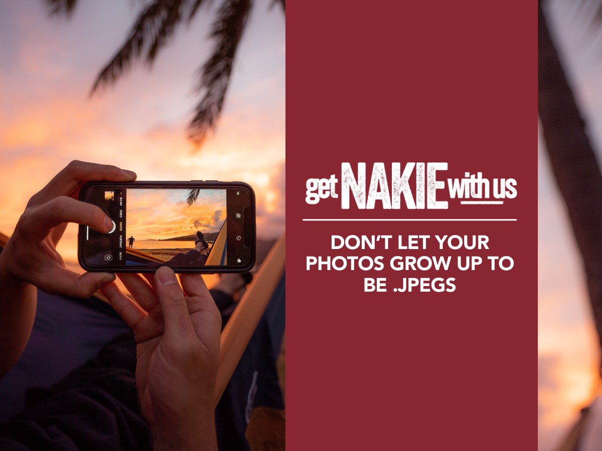 Don’t let your photos grow up to be .jpegs