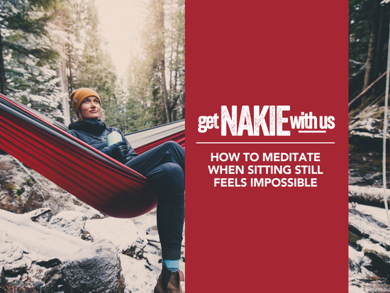 How to meditate when sitting still feels impossible
