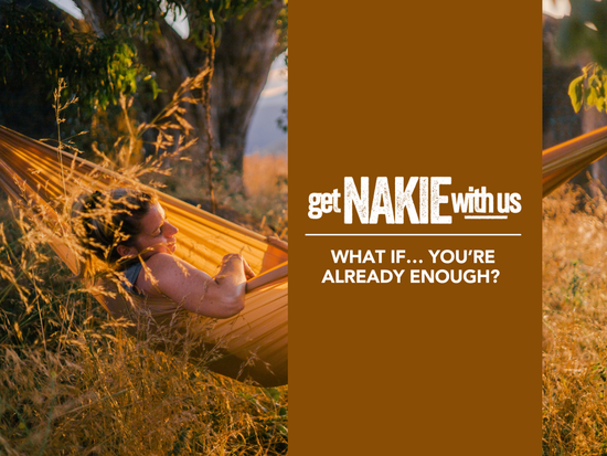 What if… you’re already enough?